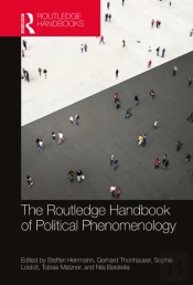 The Routledge Handbook Of Political Phenomenology