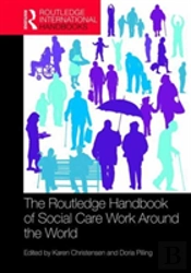 The Routledge Handbook Of Social Care Work Around The World