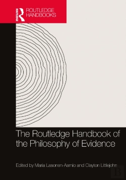 Bertrand.pt - The Routledge Handbook Of The Philosophy Of Evidence