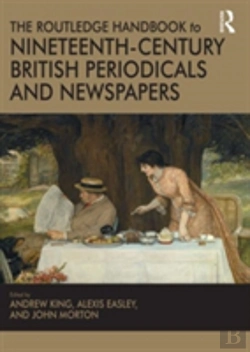 Bertrand.pt - The Routledge Handbook To Nineteenth-Century British Periodicals And Newspapers