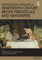 The Routledge Handbook To Nineteenth-Century British Periodicals And Newspapers