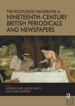 Bertrand.pt - The Routledge Handbook To Nineteenth-Century British Periodicals And Newspapers