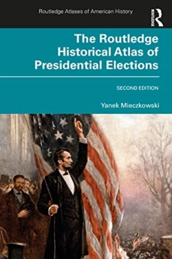 Bertrand.pt - The Routledge Historical Atlas Of Presidential Elections