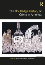 The Routledge History Of Crime In America