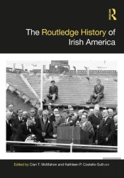 The Routledge History Of Irish America