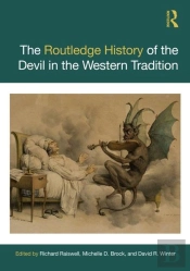 The Routledge History Of The Devil In The Western Tradition