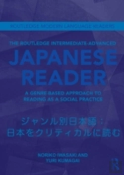Bertrand.pt - The Routledge Intermediate To Advanced Japanese Reader