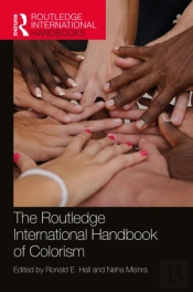 The Routledge International Handbook Of Colorism