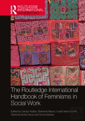 The Routledge International Handbook Of Feminisms In Social Work