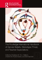 The Routledge International Handbook Of Gender Beliefs, Stereotype Threat, And Teacher Expectations