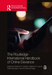The Routledge International Handbook Of Online Deviance