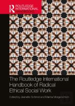 The Routledge International Handbook Of Radical Ethical Social Work
