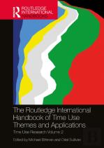 The Routledge International Handbook Of Time Use Themes And Applications