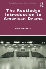 The Routledge Introduction To American Drama