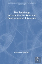 The Routledge Introduction To American Environmental Literature