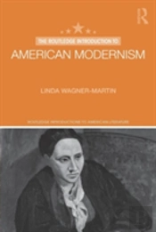 The Routledge Introduction To American Modernism
