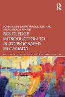 The Routledge Introduction To Auto/Biography In Canada