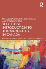 The Routledge Introduction To Auto/Biography In Canada