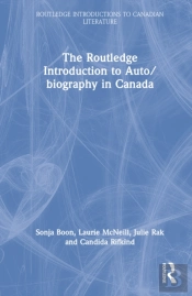 The Routledge Introduction To Auto/Biography In Canada