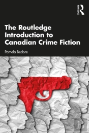 The Routledge Introduction To Canadian Crime Fiction