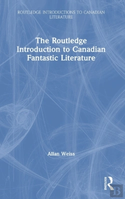 Bertrand.pt - The Routledge Introduction To Canadian Fantastic Literature