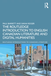 The Routledge Introduction To English Canadian Literature And Digital Humanities