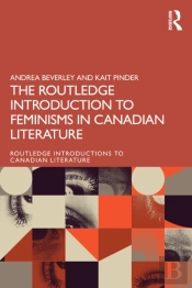The Routledge Introduction To Feminisms In Canadian Literature