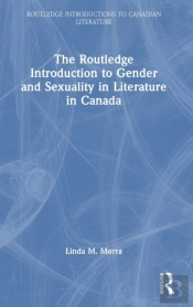 The Routledge Introduction To Gender And Sexuality In Literature In Canada