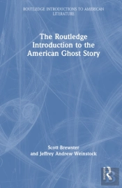 The Routledge Introduction To The American Ghost Story