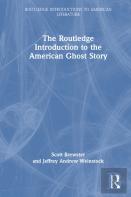 The Routledge Introduction To The American Ghost Story