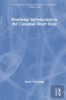 The Routledge Introduction To The Canadian Short Story