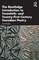 The Routledge Introduction To Twentieth- And Twenty-First-Century Canadian Poetry