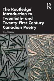 The Routledge Introduction To Twentieth- And Twenty-First-Century Canadian Poetry