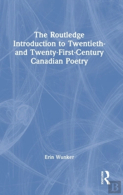 Bertrand.pt - The Routledge Introduction To Twentieth- And Twenty-First-Century Canadian Poetry