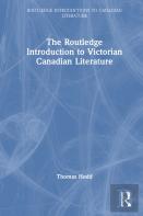 The Routledge Introduction To Victorian Canadian Literature
