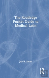 The Routledge Pocket Guide To Medical Latin