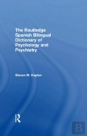 The Routledge Spanish Bilingual Dictionary Of Psychology And Psychiatry