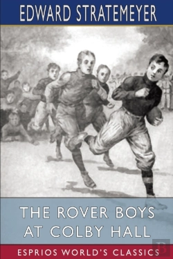 Bertrand.pt - The Rover Boys At Colby Hall (Esprios Classics)