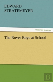 The Rover Boys At School
