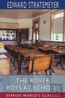 The Rover Boys At School (Esprios Classics)