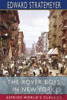 The Rover Boys In New York (Esprios Classics)
