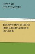 The Rover Boys In The Air From College Campus To The Clouds