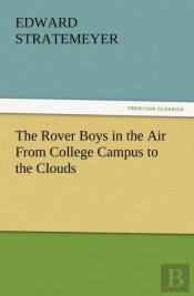 The Rover Boys In The Air From College Campus To The Clouds