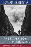 The Rover Boys In The Mountains (Esprios Classics)