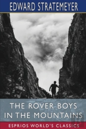 The Rover Boys In The Mountains (Esprios Classics)