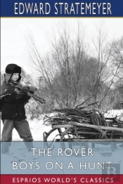 The Rover Boys On A Hunt (Esprios Classics)