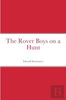 The Rover Boys On A Hunt
