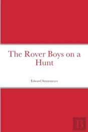 The Rover Boys On A Hunt