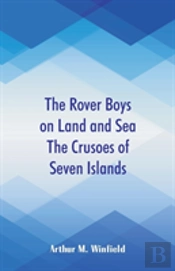 The Rover Boys On Land And Sea The Crusoes Of Seven Islands
