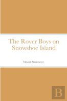 The Rover Boys On Snowshoe Island